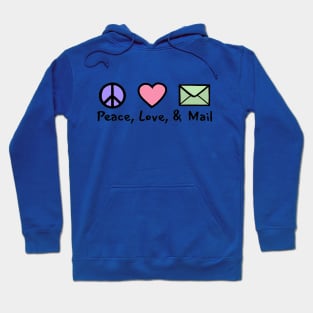 Peace Love and Mail Hoodie